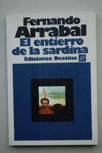 El Entierro De LA Sardina (Spanish Edition) (9788423313136) by Arrabal, Fernando