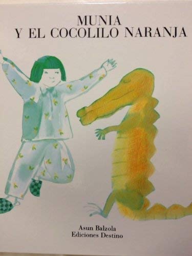 9788423313358: Munia Y El Cocolilo Naranja/Munia and the Orange "Clocodile"