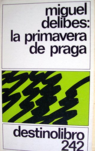 La primavera de Praga (242) (9788423314379) by Miguel Delibes