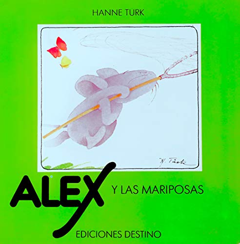 Alex y Las Mariposas (9788423315215) by Hanne Turk