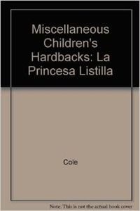 Stock image for Miscellaneous Children's Hardbacks: La Princesa Listilla for sale by Richard J Barbrick