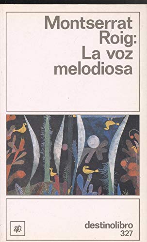 Stock image for La voz melodiosa Monserrat Roig for sale by Iridium_Books