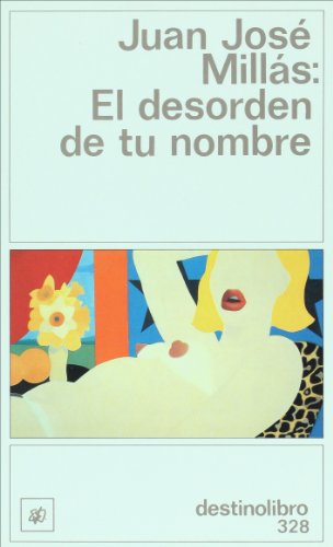 Stock image for El desorden de tu nombre (Spanish Edition) for sale by Books From California