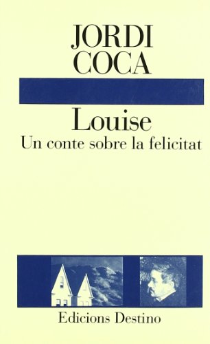 Stock image for LOUISE. UN CONTE SOBRE LA FELICITAT for sale by Ammareal