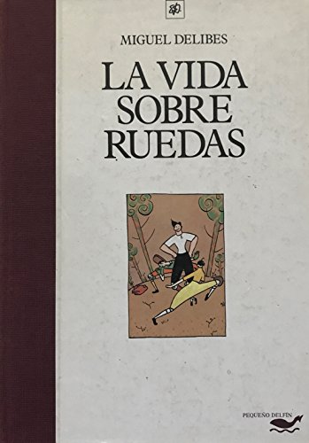 9788423324552: La vida sobre ruedas