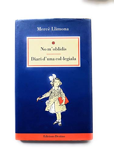 Imagen de archivo de No m?oblidis: Diari d?una col legiala (Catalan Edition) a la venta por Iridium_Books