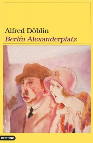 Berlín Alexanderplatz : la historia de Franz Biberkopf / Alfred Döblin. Trad. de Miguel Sáenz - Döblin, Alfred / Sáenz, Miguel [Übers.]