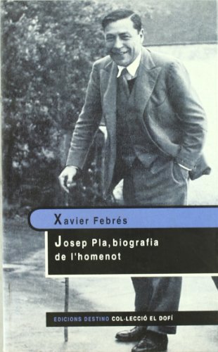 Imagen de archivo de JOSEP PLA. BIOGRAFIA DE L'HOMENOT a la venta por AG Library