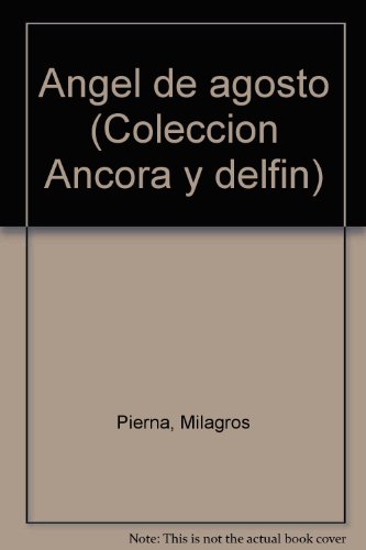 Imagen de archivo de Angel de agosto (Coleccio?n Ancora y delfi?n) (Spanish Edition) a la venta por Iridium_Books