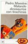 Beispielbild fr Matando dinosaurios con tirachinas. zum Verkauf von La Librera, Iberoamerikan. Buchhandlung