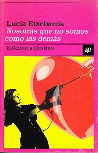 Stock image for NOSOTRAS QUE NO SOMOS COMO LAS DEMAS for sale by Librera Maldonado