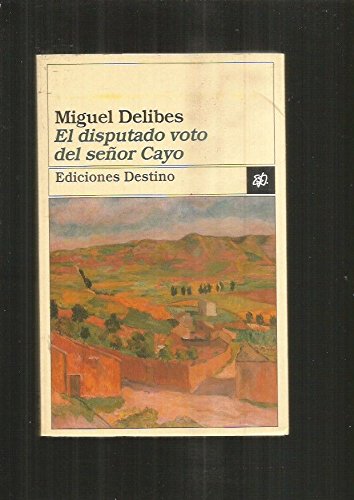 El disputado voto del seÃ±or Cayo (Spanish Edition) (9788423331390) by Miguel Delibes