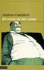 El curso de las cosas / the Course of Events (Ancora Y Delfin) (Spanish Edition) - Camilleri, Andrea