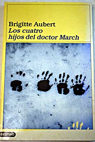 Los Cuatro Hijos del Dr. March (Spanish Edition) (9788423331918) by Aubert, Brigitte