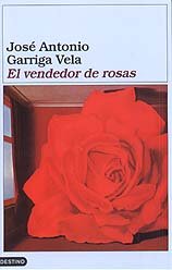 El vendedor de rosas (ColeccioÌn Ancora y delfiÌn) (Spanish Edition) (9788423332113) by Garriga Vela, JoseÌ Antonio