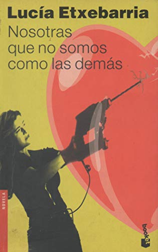 9788423333202: Nosotras Que No Somos Como Las Demas (Spanish Edition)