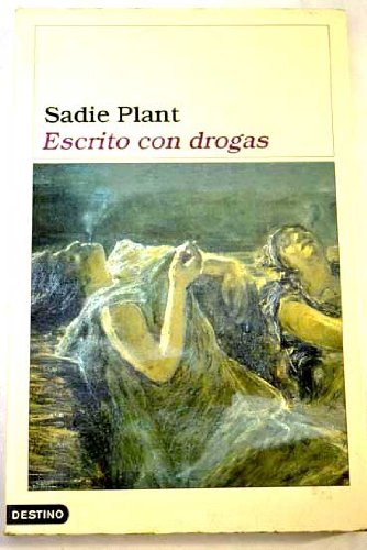 Escrito con drogas/ Written with drugs (Spanish Edition) (9788423333462) by Plant, Sadie