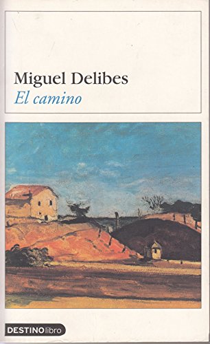 El Camino (Spanish Edition) (9788423334780) by Delibes, Miguel