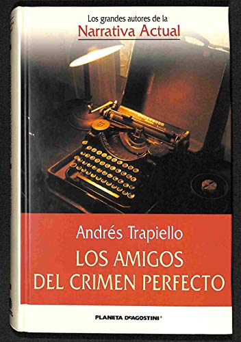 Imagen de archivo de Los Amigos del Crimen Perfecto (SpaniTrapiello, Andris a la venta por Iridium_Books