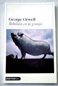 Rebelión en la granja - Orwell, George