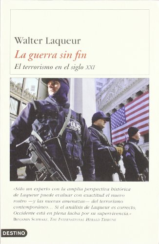 LA GUERRA SIN FIN. El terrorismo en el siglo XXI