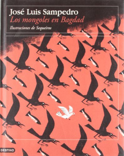 LOS MONGOLES DE BAGDAD. 1ª edición. Ilustaciones de Sequeiros - SAMPEDRO, José Luis