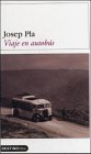 Viaje en autobÃºs (9788423335992) by Josep Pla