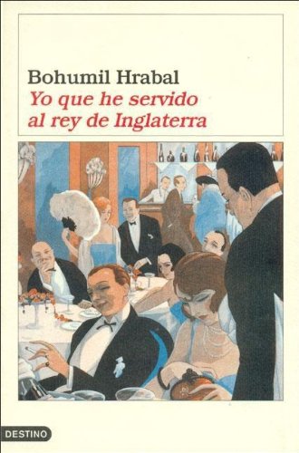 Imagen de archivo de Yo Que he Servido al Rey De Inglaterra a la venta por Librera Gonzalez Sabio