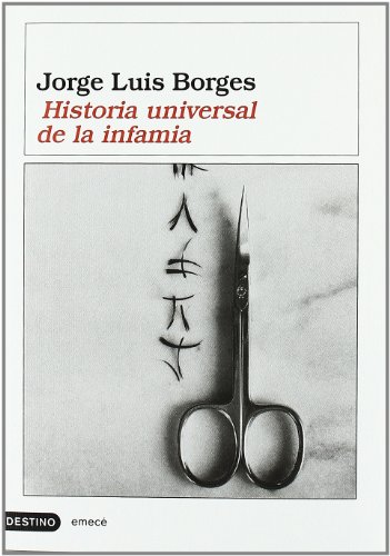 9788423336722: Historia universal de la infamia: 1 (ncora & Delfn)