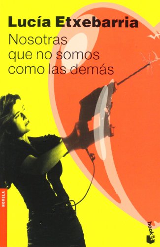 Beispielbild fr Nosostras que no somos como las dems: 2010 (NOVELA) zum Verkauf von Goldstone Books