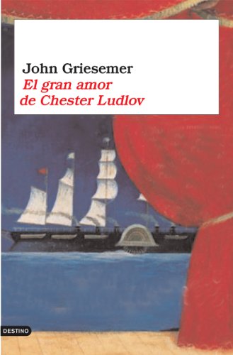 Imagen de archivo de El gran amor de Chester Ludlow . a la venta por Librera Astarloa