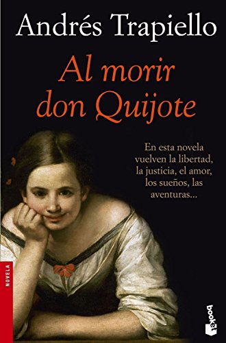 9788423338016: Al morir don Quijote (Novela)