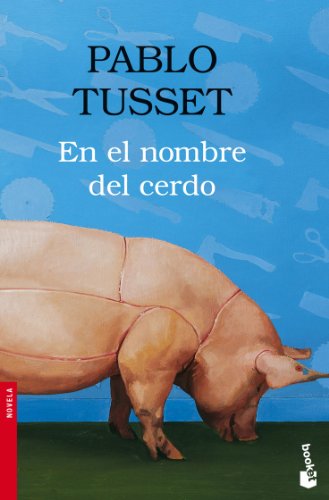 EN EL NOMBRE DEL CERDO - Tusset,Pablo