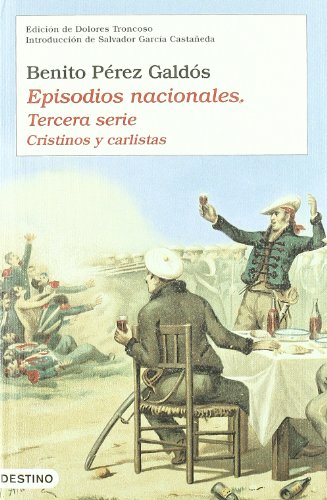 Episodios Nacionales (tercera serie) - Pérez Galdós, Benito (1843-1920) ;Troncoso Durán, Dolores ; ed. lit.