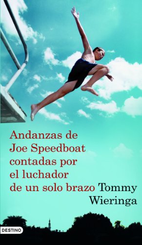 Stock image for Andanzas de Joe Speedboat contadas por el luchador de un solo brazo. for sale by Iridium_Books