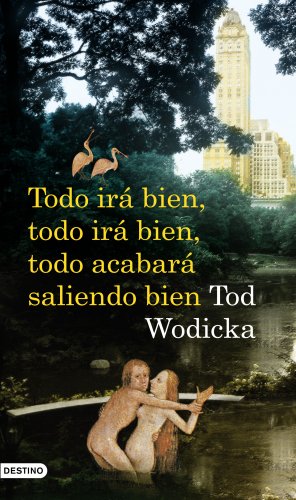 Stock image for Todo ir bien, todo ir bien, todo acWodicka, Tod for sale by Iridium_Books