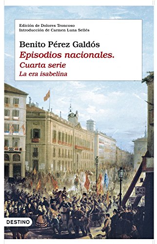 EPISODIOS NACIONALES IV SERIE - Benito Pérez Galdós