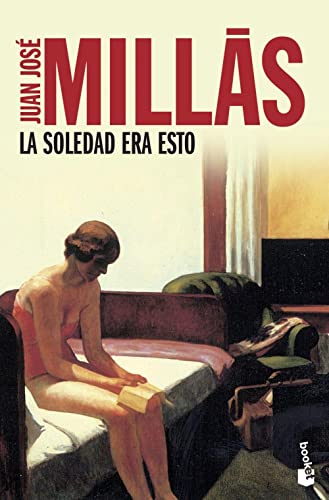 9788423342099: La soledad era esto (Spanish Edition)