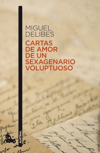 Cartas de amor de un sexagenario voluptuoso (9788423342464) by Delibes, Miguel