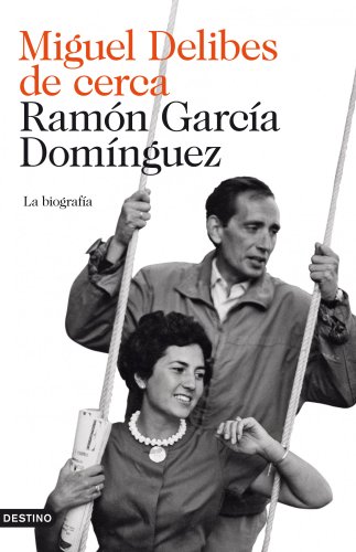 Miguel Delibes de cerca - Ramón García Domínguez