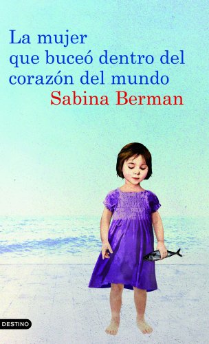 Stock image for La mujer que buce dentro del coraz n del mundo for sale by Wizard Books