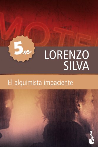 El alquimista impaciente - Lorenzo Silva