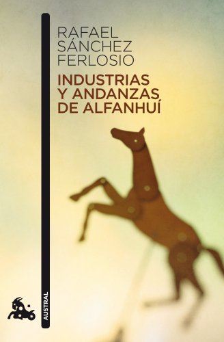 Industrias y andanzas de Alfanhuí - Sanchez Ferlosio, Rafael