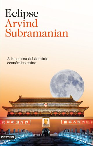 Eclipse: A la sombra del dominio econÃ³mico chino (9788423344185) by Subramanian, Arvind