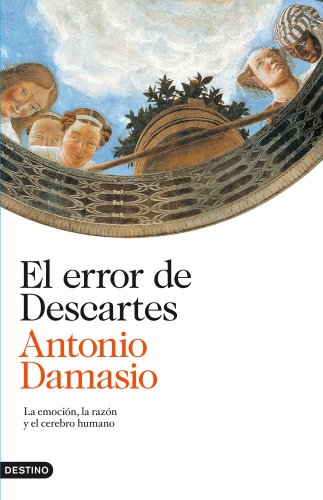 Beispielbild fr El error de Descartes : la emocin, la razn y el cerebro humano (Imago Mundi) zum Verkauf von medimops
