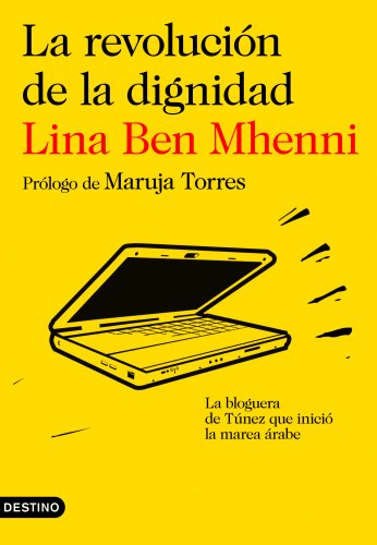 9788423345281: La revolucin de la dignidad: La bloguera de Tnez que inici la marea rabe