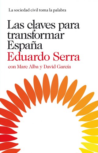 Beispielbild fr Las claves para transformar Espaa. zum Verkauf von Librera PRAGA