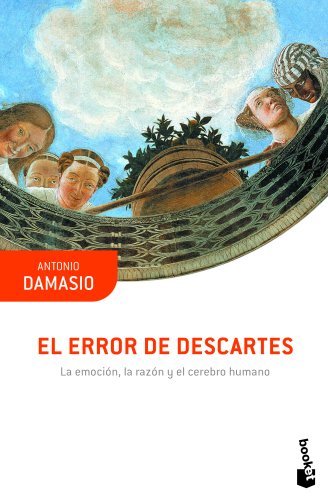 9788423346165: El error de Descartes: La emocin, la razn y el cerebro humano (Booket Ciencia)