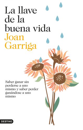 9788423347872: La llave de la buena vida: Saber ganar sin perderse a uno mismo y saber peder ganndose a uno mismo (Imago Mundi)