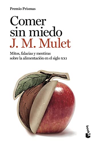 Stock image for Comer sin miedo: mitos, falacias y mentiras sobre la alimentacin en el siglo XXI for sale by Agapea Libros